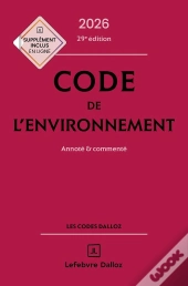 Code De L'Environnement : Annoté & Commenté (Édition 2026)