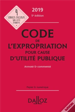 Capa do artigo Code De L'Expropriation Pour Cause D'Utilité Publique Annoté Et Commenté (Édition 2019) (5e Édition)