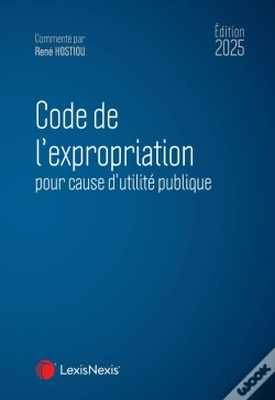 Capa do artigo Code De L'Expropriation Pour Cause D'Utilité Publique (Édition 2025)