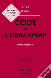 Code De L'Urbanisme 2023, Annoté Et Commenté (32e Édition)