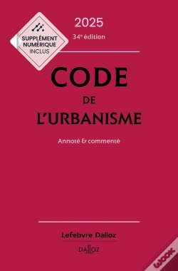 Capa do artigo Code De L'Urbanisme : Annoté Et Commenté (Édition 2025)