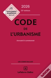 Code De L'Urbanisme : Annoté Et Commenté (Édition 2026)