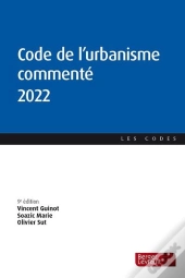Code De L'Urbanisme Commenté (Édition 2022)