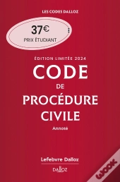 Code De Procedure Civile 2024 Annote. Edition Limitee. 115e Ed.
