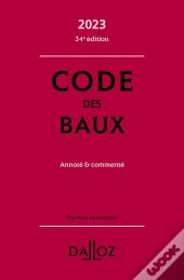 Code Des Baux : Annoté Et Commenté (Édition 2023)