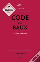 Code Des Baux : Annoté Et Commenté (Édition 2025)