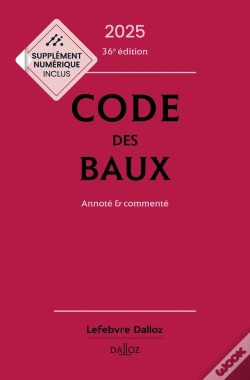 Capa do artigo Code Des Baux : Annoté Et Commenté (Édition 2025)