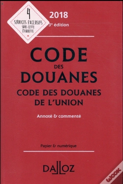 Capa do artigo Code Des Douanes 2018, Code Des Douanes De L'Union, Annote Et Commente - 3e Ed.