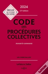 Code Des Procédures Collectives 2024 : Annoté & Commenté (22e Édition)