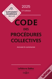 Code Des Procédures Collectives : Annoté & Commenté (Édition 2025)