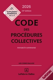 Code Des Procédures Collectives : Annoté & Commenté (Édition 2026)