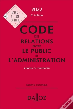 Capa do artigo Code Des Relations Entre Le Public Et L'Administration 2022, Annote Et Commente - 6e Ed.