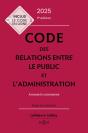 Code Des Relations Entre Le Public Et L'Administration : Annoté Et Commenté (Édition 2025) - Preview
