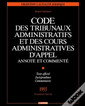 Code Des Tribunaux Administratifs Et Des Cours Administratives D'Appel ; Annoté Et Commenté