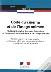 Code Du Cinéma Et De L'Image Animée ; Parties Législative Et Réglementaire