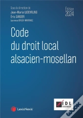Code Du Droit Local Alsacien-Mosellan (Édition 2024)