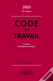 Capa do artigo Code Du Travail 2023 : Annoté, Commenté En Ligne (87e Édition)