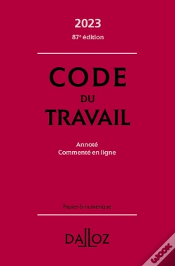 Capa do artigo Code Du Travail 2023 : Annoté, Commenté En Ligne (87e Édition)