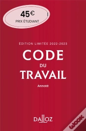 Capa do artigo Code Du Travail Annote, Edition Limitee 2022-2023. 86e Ed.
