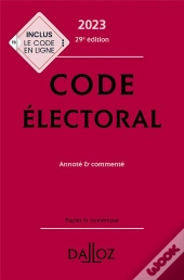 Code Électoral Annoté Et Commenté (Édition 2023)