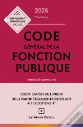Code Général De La Fonction Publique : Annoté Et Commenté (Édition 2026)