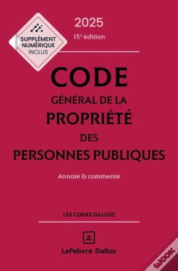 Capa do artigo Code Général De La Propriété Des Personnes Publiques : Annoté Et Commenté (Édition 2025)