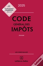 Code Général Des Impôts : Annoté (Édition 2025)