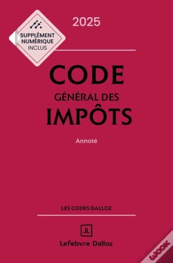 Capa do artigo Code Général Des Impôts : Annoté (Édition 2025)