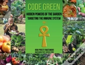 Code Green: Hidden Powers Of The Garden