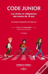 Code Junior : Les Droits Et Obligations Des Moins De 18 Ans (12e Édition)
