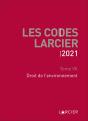 Code Larcier - Tome Vii - Droit De L'Environnement - A Jour Au 1<Sup>Er</Sup> Mars 2021 - Preview