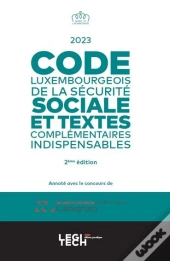 Code Luxembourgeois De La Securite Sociale, 2e Edition - Vol2023