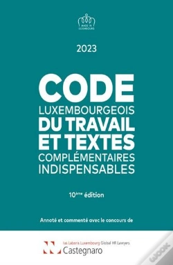 Capa do artigo Code Luxembourgeois Du Travail 2023 - Et Textes Complementaires Indispensables