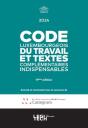 Code Luxembourgeois Du Travail 2024 : Et Textes Complémentaires Indispensables (11e Édition) - Preview