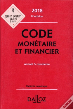 Capa do artigo Code Monétaire Et Financier ; Annoté Et Commenté (Édition 2018)