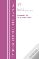 Code Of Federal Regulations, Title 17 Commodity And Securities Exchanges 1-40 2022
