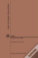 Code Of Federal Regulations Title 29, Labor, Parts 1911-1925, 2019