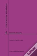 Code Of Federal Regulations Title 6, Domestic Security, 2020