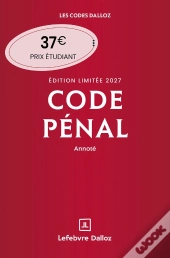 Code Pénal : Annoté (Édition 2027)