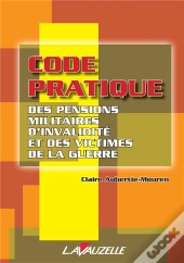 Code Pratique Des Pensions Militaires D'Invalidité Et Victimes De La Guerre