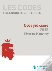 Code Promoculture-Larcier - Code Judiciaire - 2018