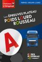 Code Rousseau : Les Épreuves Plateau Poids Lourd - Preview