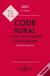 Code Rural Et De La Pêche Maritime, Code Forestier, Annoté Et Commenté (Édition 2021)