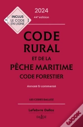 Code Rural Et De La Pêche Maritime : Code Forestier ; Annoté Et Commenté (Édition 2024)