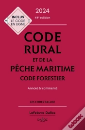 Capa do artigo Code Rural Et De La Pêche Maritime : Code Forestier ; Annoté Et Commenté (Édition 2024)