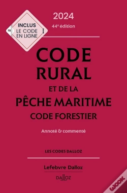 Capa do artigo Code Rural Et De La Pêche Maritime : Code Forestier ; Annoté Et Commenté (Édition 2024)