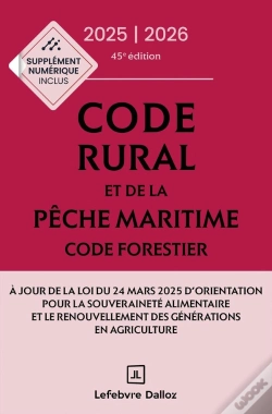 Capa do artigo Code Rural Et De La Pêche Maritime : Code Forestier ; Annoté Et Commenté (Édition 2025-2026)
