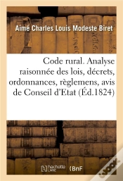 Capa do artigo Code Rural Ou Analyse Raisonnee Des Lois, Decrets, Ordonnances, Reglemens, Avis De Conseil D