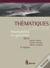 Capa do artigo Code Themaique Larcier ; Insolvabilite Et Garanties (3e Edition)