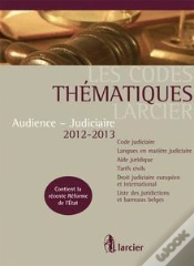 Capa do artigo Code Thematique Larcier - Audience Et Judiciaire 2012/2013